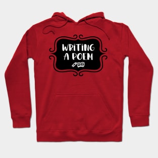 Writing a Poem - Vintage Typography Hoodie